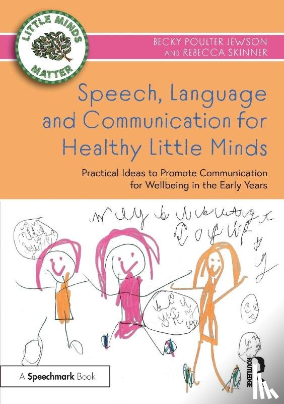 Poulter Jewson, Becky, Skinner, Rebecca - Speech, Language and Communication for Healthy Little Minds
