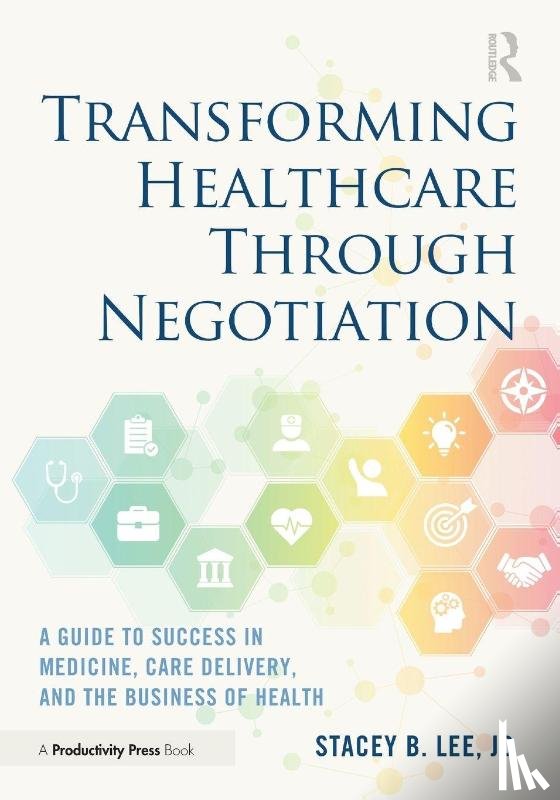 Lee, Stacey B. - Transforming Healthcare Through Negotiation