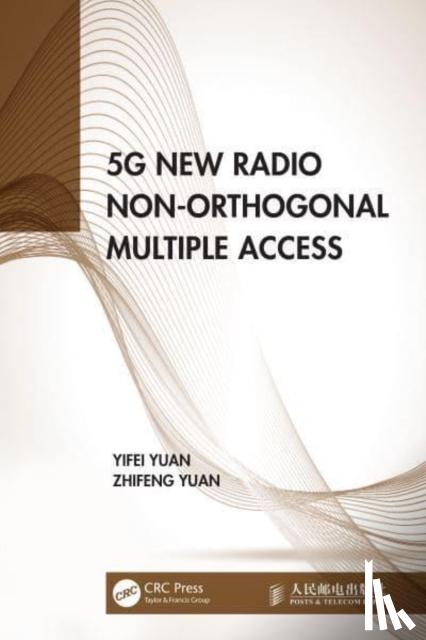 Yuan, Yifei, Yuan, Zhifeng - 5G New Radio Non-Orthogonal Multiple Access