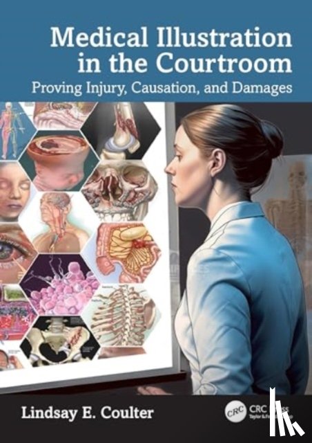 Coulter, Lindsay E. - Medical Illustration in the Courtroom