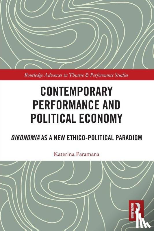 Paramana, Katerina - Contemporary Performance and Political Economy