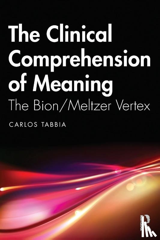 Tabbia, Carlos (European Federation for Psychoanalytic Psychotherapy (EFPP) - The Clinical Comprehension of Meaning