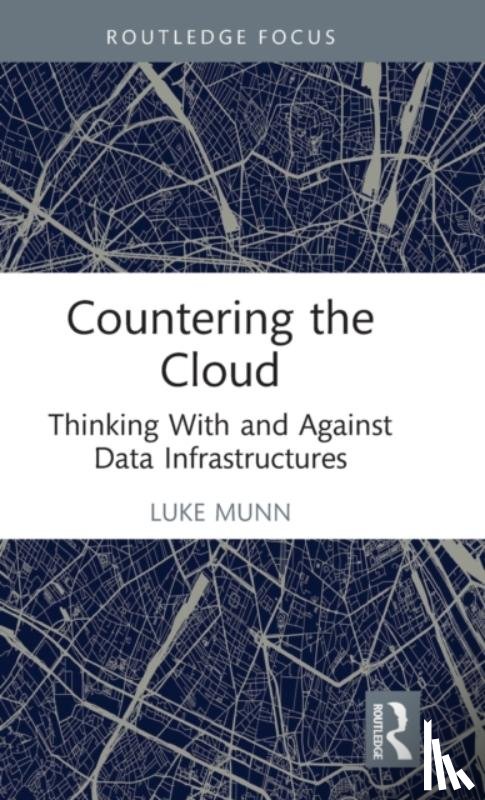 Munn, Luke - Countering the Cloud