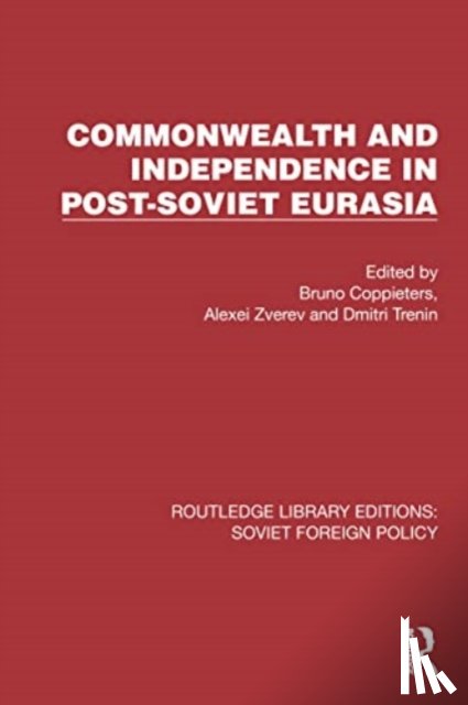  - Commonwealth and Independence in Post-Soviet Eurasia