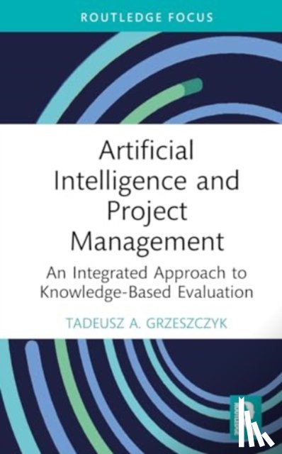 Grzeszczyk, Tadeusz A. (Warsaw University of Technology - Artificial Intelligence and Project Management