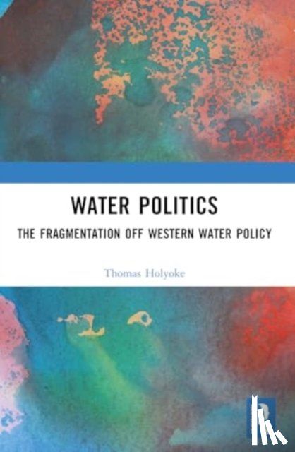 Holyoke, Thomas T. - Water Politics