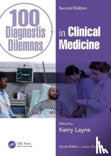 Layne, Kerry (Guy's & St Thomas' NHS Foundation Trust, London, UK) - 100 Diagnostic Dilemmas in Clinical Medicine