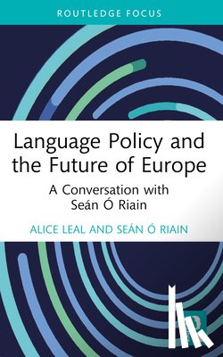 Leal, Alice, O Riain, Sean - Language Policy and the Future of Europe