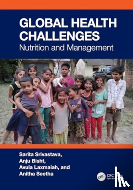 Srivastava, Sarita, Bisht, Anju, Laxmaiah, Avula, Seetha, Anitha - Global Health Challenges