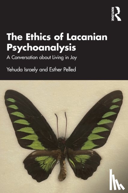 Israely, Yehuda, Pelled, Esther - The Ethics of Lacanian Psychoanalysis
