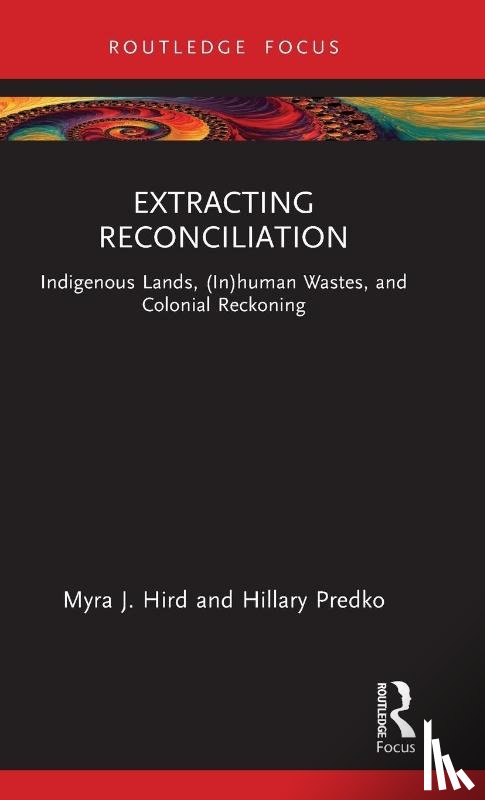 Hird, Myra J., Predko, Hillary - Extracting Reconciliation