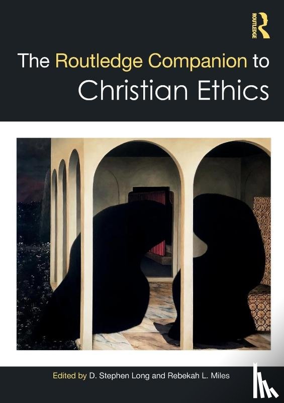  - The Routledge Companion to Christian Ethics