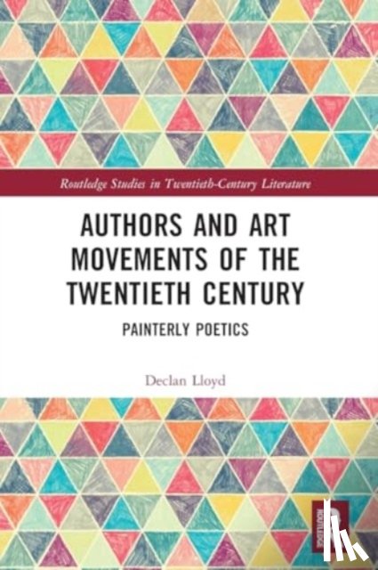 Lloyd, Declan - Authors and Art Movements of the Twentieth Century