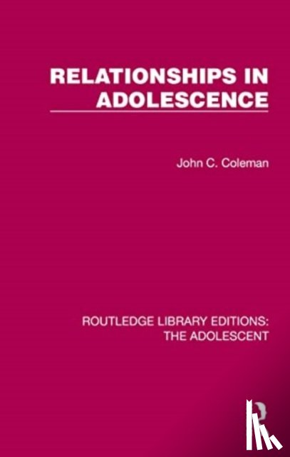 Coleman, John C. - Relationships in Adolescence