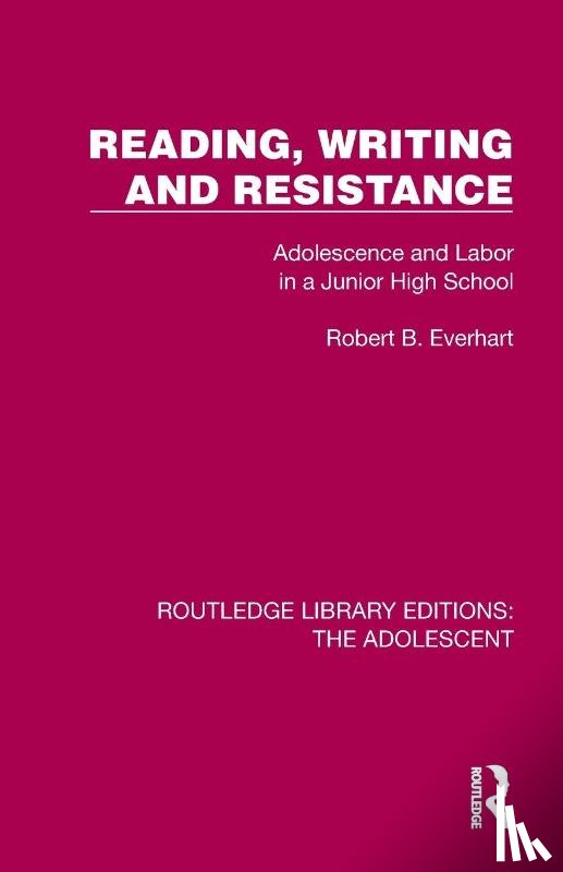 Everhart, Robert B. - Reading, Writing and Resistance