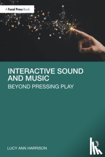 Harrison, Lucy Ann - Interactive Sound and Music