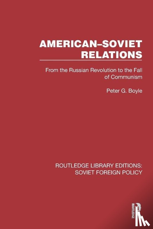 Boyle, Peter G. - American–Soviet Relations