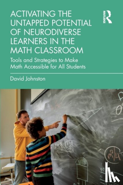Johnston, David - Activating the Untapped Potential of Neurodiverse Learners in the Math Classroom