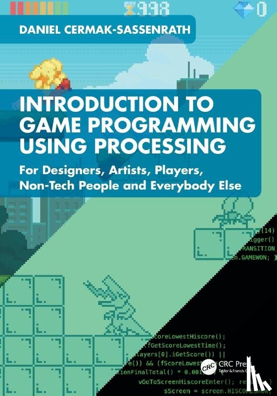 Cermak-Sassenrath, Daniel - Introduction to Game Programming using Processing