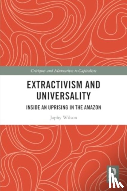 Wilson, Japhy (University of Manchester - Extractivism and Universality