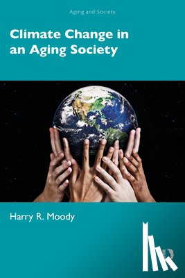 Moody, Harry R. - Climate Change in an Aging Society