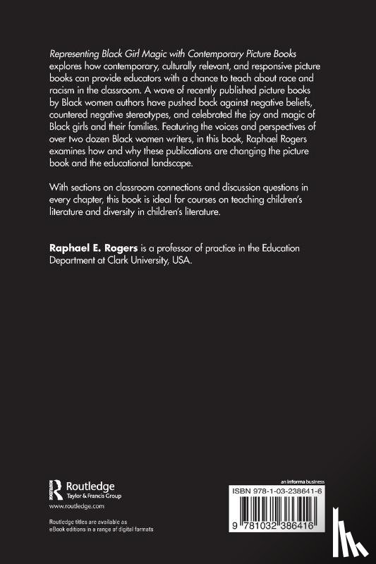 Rogers, Raphael E. - Representing Black Girl Magic with Contemporary Picture Books