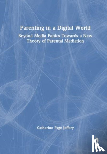Page Jeffery, Catherine (Univesity of Sydney - Parenting in a Digital World