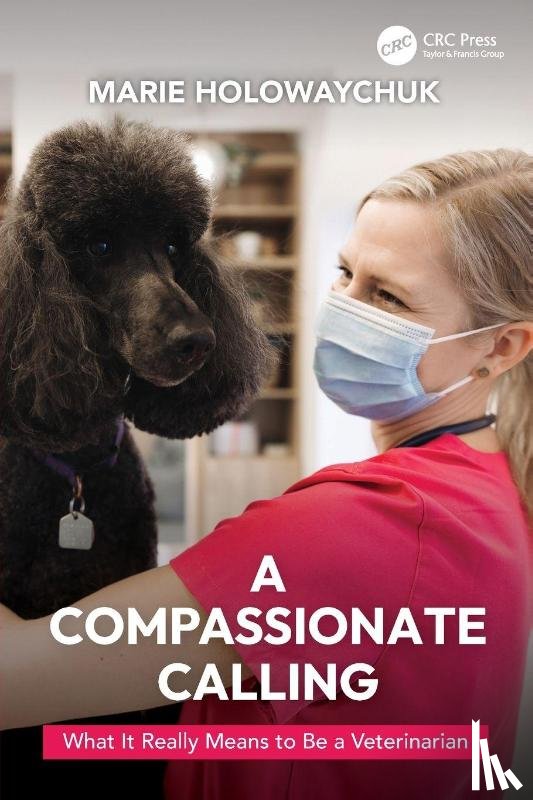 Holowaychuk, Marie - A Compassionate Calling
