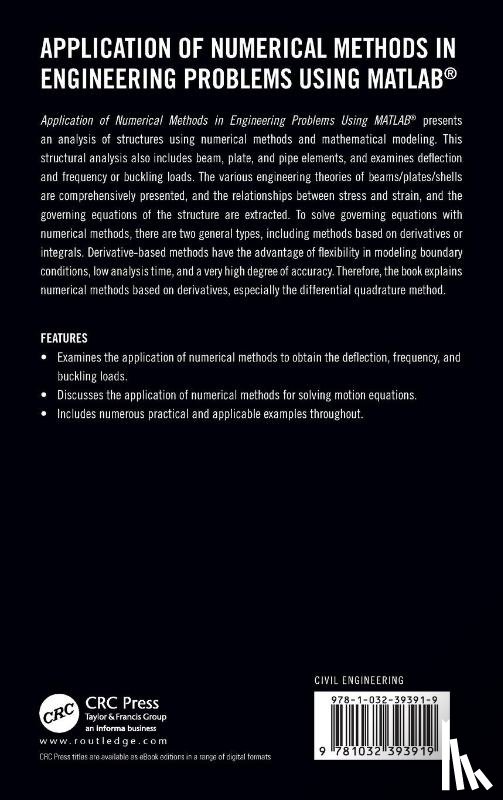 Al-Furjan, M.S.H. (Zhejiang University, Bidgoli, M. Rabani (Islamic Azad University, Kolahchi, Reza (Zhejiang University, Farrokhian, A. (Islamic Azad University - Application of Numerical Methods in Engineering Problems using MATLAB®