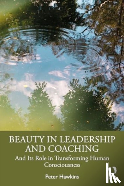 Hawkins, Peter - Beauty in Leadership and Coaching
