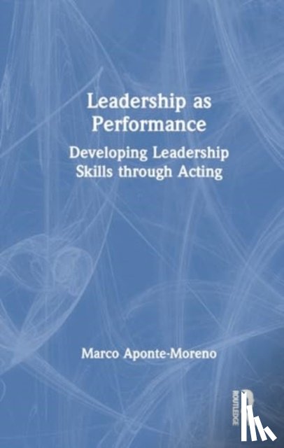 Aponte-Moreno, Marco - Leadership as Performance