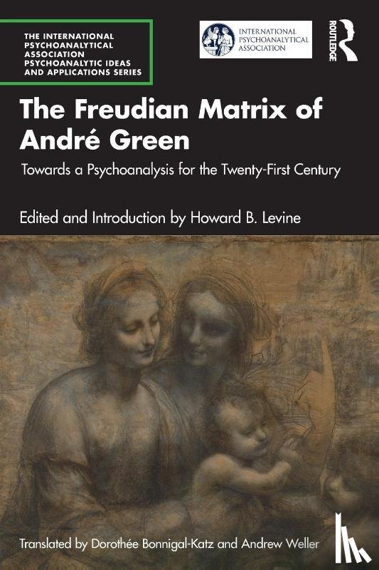  - The Freudian Matrix of ?Andre Green