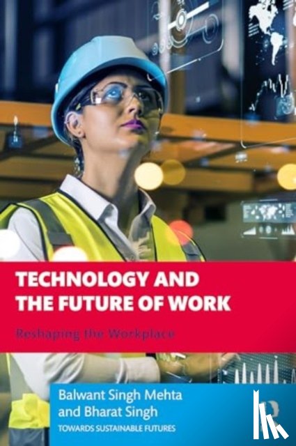 Singh Mehta, Balwant (Institute for Human Development, Singh, Bharat (University of Delhi - Technology and the Future of Work