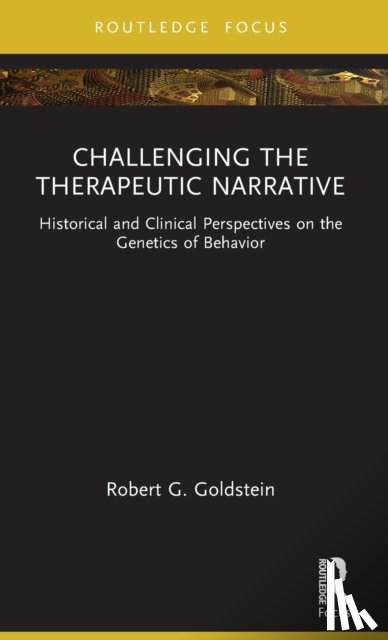 Goldstein, Robert G. - Challenging the Therapeutic Narrative