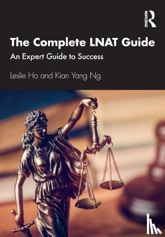 Ho, Leslie, Yang Ng, Kian - The Complete LNAT Guide