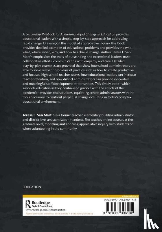 San Martin, Teresa L. - A Leadership Playbook for Addressing Rapid Change in Education
