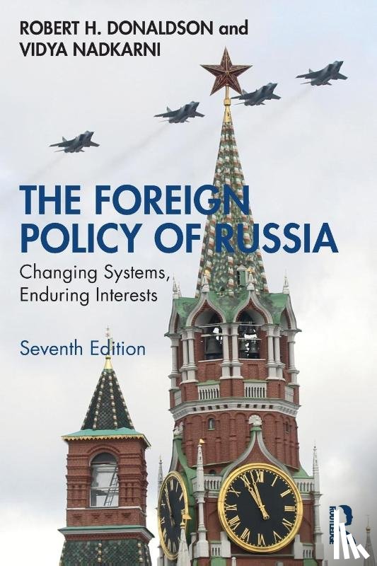 Donaldson, Robert H., Nadkarni, Vidya - The Foreign Policy of Russia