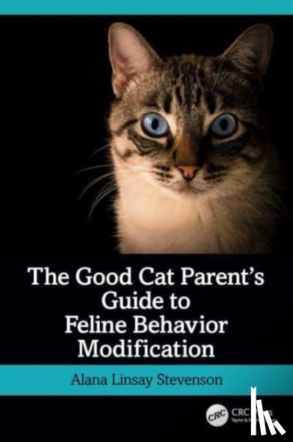 Linsay Stevenson, Alana (Animal Behavior and Traning - The Good Cat Parent’s Guide to Feline Behavior Modification