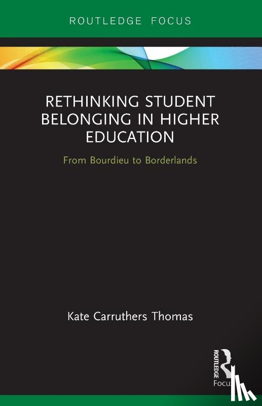 Carruthers Thomas, Kate - Rethinking Student Belonging in Higher Education