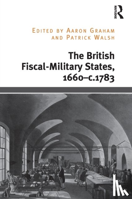  - The British Fiscal-Military States, 1660-c.1783