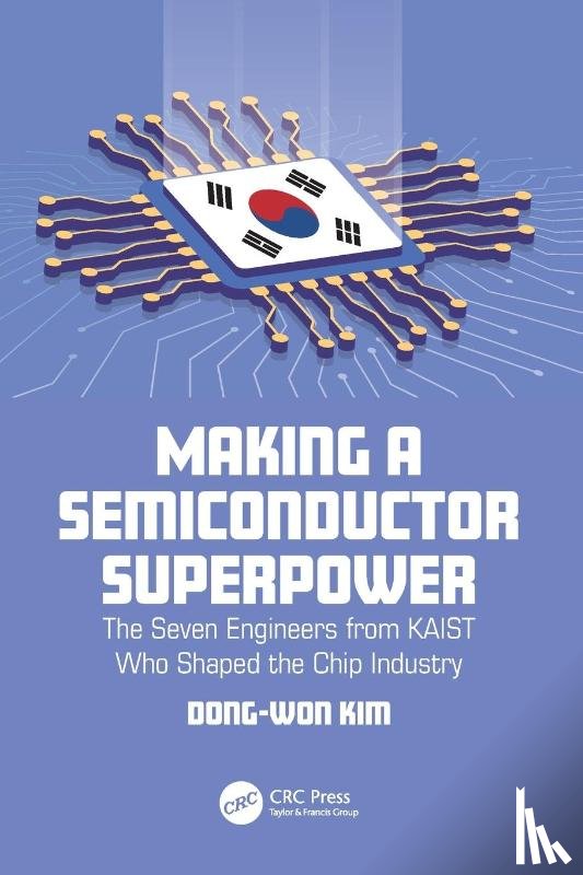 Kim, Dong-Won - Making a Semiconductor Superpower