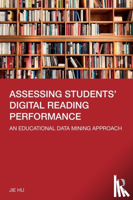 HU, Jie - Assessing Students' Digital Reading Performance