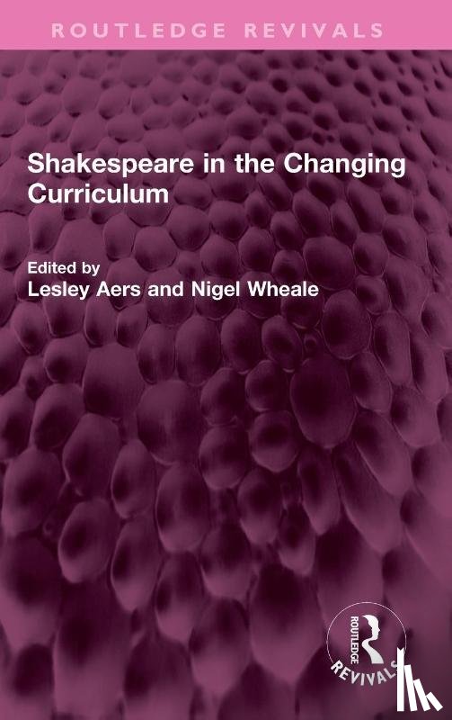  - Shakespeare in the Changing Curriculum