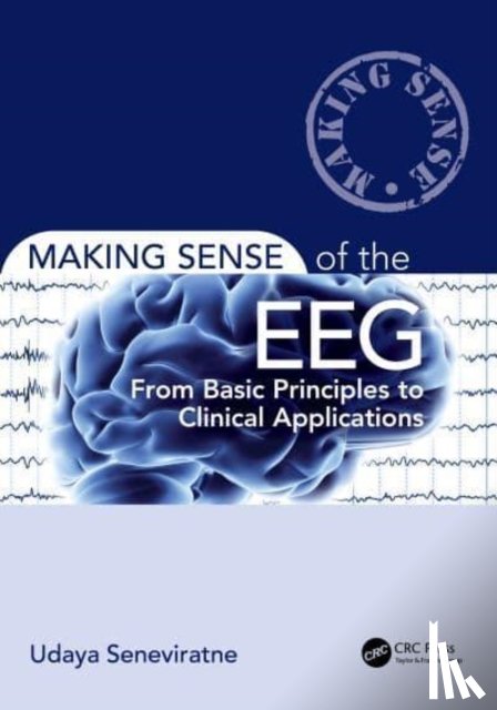Seneviratne, Udaya - Making Sense of the EEG