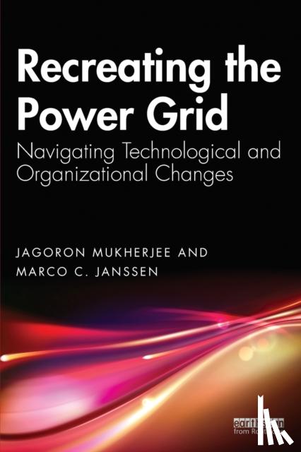 Mukherjee, Jagoron, Janssen, Marco C. - Recreating the Power Grid