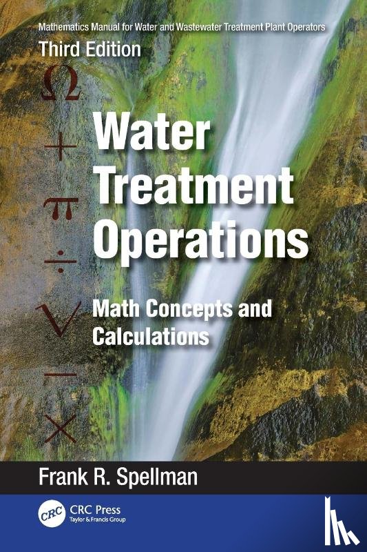Spellman, Frank R. (Spellman Environmental Consultants - Mathematics Manual for Water and Wastewater Treatment Plant Operators: Water Treatment Operations