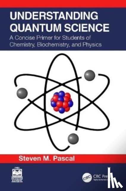 Pascal, Steven M. - Understanding Quantum Science