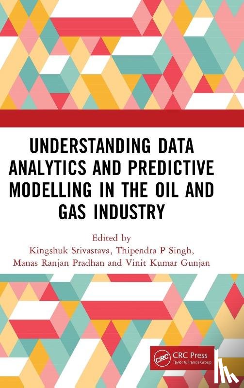  - Understanding Data Analytics and Predictive Modelling in the Oil and Gas Industry