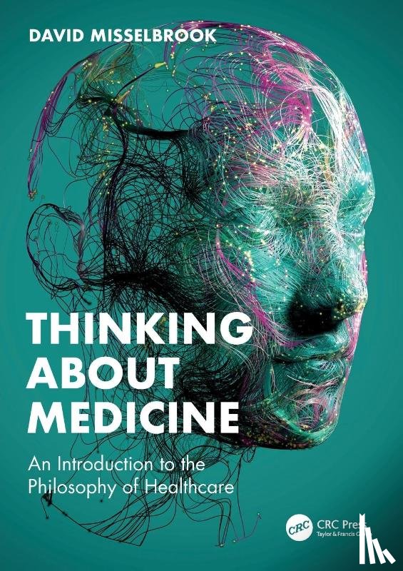 Misselbrook, David - Thinking About Medicine