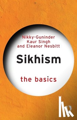 Singh, Nikky-Guninder Kaur (Colby College, Nesbitt, Eleanor - Sikhism - The Basics